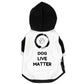 DOG LIVE MATTER HOODIE - DoggyHoods
