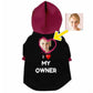 LOVE MY OWNER HOODIE - DoggyHoods